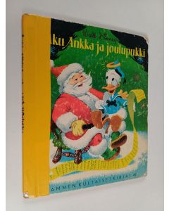 Kirjailijan Walt Disney käytetty kirja Aku Ankka ja joulupukki