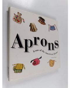 Kirjailijan Joyce Cheney käytetty kirja Aprons - Icons of the American Home