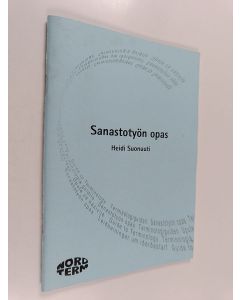 Kirjailijan Heidi Suonuuti käytetty teos Sanastotyön opas