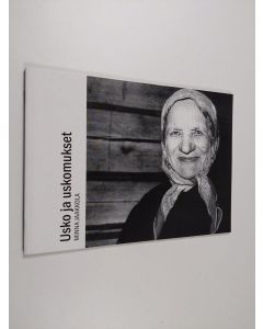 Kirjailijan Minna Jaakkola käytetty teos Usko ja uskomukset