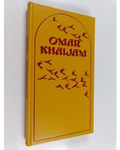 Kirjailijan Omar Khaijam käytetty kirja Teltantekijä ; Viisaan viini
