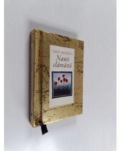 Kirjailijan Helen Exley käytetty kirja Tartu hetkeen! : Nauti elämästä