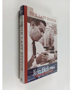 Kirjailijan James G. Bellows käytetty kirja The Last Editor