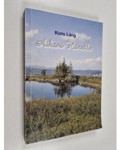 Kirjailijan Risto Lång käytetty kirja Aikani Hänelle
