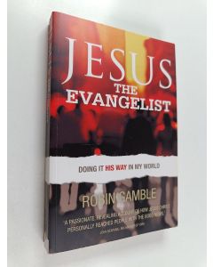 Kirjailijan Robin Gamble käytetty kirja Jesus the Evangelist - Doing it His Way in My World