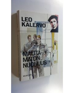 Kirjailijan Leo Kalervo käytetty kirja Malttamaton nuoruus