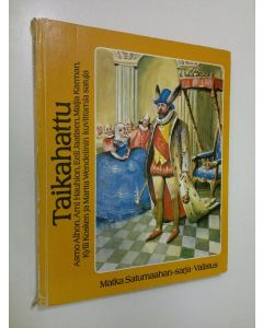 Tekijän Ismo Alho  käytetty kirja Taikahattu
