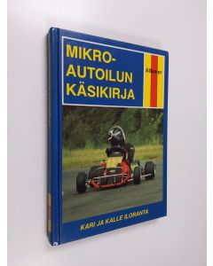 Kirjailijan Kari Iloranta käytetty kirja Mikroautoilun käsikirja