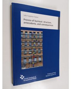 Kirjailijan Salla Toppinen-Tanner käytetty kirja Process of burnout : structure, antecedents, and consequences
