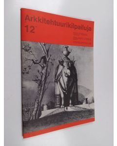 käytetty teos ARK : Arkkitehtuurikilpailuja 12/1968 : maatilan talouskeskuksen suunnittelun Pohjoismainen aatekilpailu