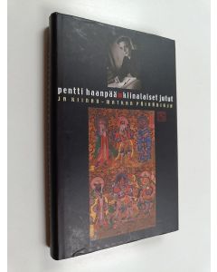 Kirjailijan Pentti Haanpää käytetty kirja Kiinalaiset jutut ja Kiinan-matkan päiväkirja