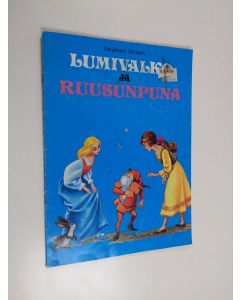 Tekijän Jacob Grimm  käytetty teos Lumivalko ja Ruusunpuna
