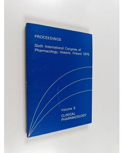 käytetty kirja Proceedings - Sixth international congress of pharmacology, Helsinki, Finland 1975 : Volume 5