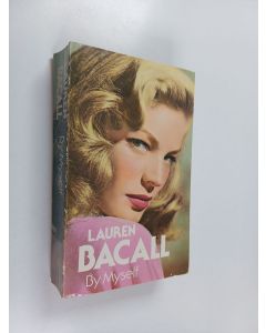 Kirjailijan Lauren Bacall käytetty kirja By Myself