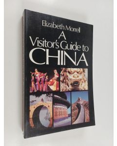 Kirjailijan Elizabeth Morrell käytetty kirja A visitor's guide to China
