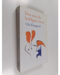 Kirjailijan Viki Klingstedt käytetty kirja Den som dör lyckligast vinner