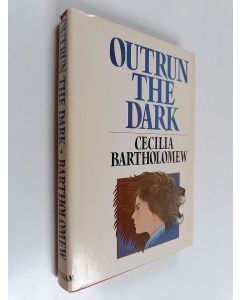Kirjailijan Cecilia Bartholomew käytetty kirja Outrun the dark