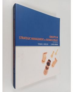 Kirjailijan Thomas L. Wheelen käytetty kirja Strategic management and business policy : concepts