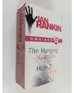 Kirjailijan Ian Rankin käytetty kirja The Hanging Garden ; Hide and Seek (Yhteisnide)