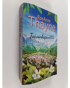 Kirjailijan RaeAnne Thayne käytetty kirja Toivonkipinöitä