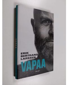 Kirjailijan Erik Bertrand Larssen käytetty kirja Vapaa