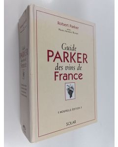 Kirjailijan Robert M. Parker käytetty kirja Guide Parker des vins de France