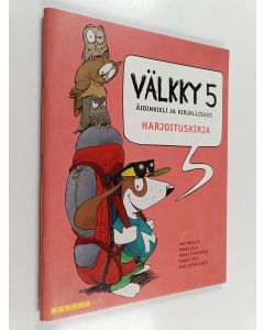 Kirjailijan Minna Katajamäki & Merja Kalm ym. käytetty teos Välkky 5 Harjoituskirja