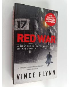 Kirjailijan Kyle Mills käytetty kirja Red war : New Mitch Rapp novel