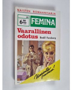 Kirjailijan Bodil Forsberg käytetty kirja Vaarallinen odotus
