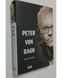 Kirjailijan Peter von Bagh käytetty kirja Muisteja
