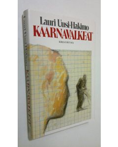 Kirjailijan Lauri Uusi-Hakimo käytetty kirja Kaarnavalkeat (signeerattu)