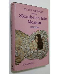 Kirjailijan Viktor Jerofejev käytetty kirja Skönheten från Moskva : roman