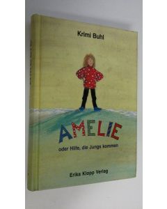 Kirjailijan Krimi Buhl käytetty kirja Amelie, oder, Hilfe, die Jungs kommen (ERINOMAINEN)