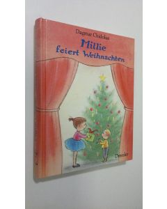 Kirjailijan Dagmar Chidolue käytetty kirja Millie feiert Weihnachten (UUDENVEROINEN)