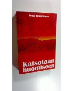 Kirjailijan Teuvo Hämäläinen käytetty kirja Katsotaan huomiseen