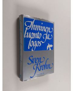 Kirjailijan Sven Krohn käytetty kirja Ihminen, luonto ja logos