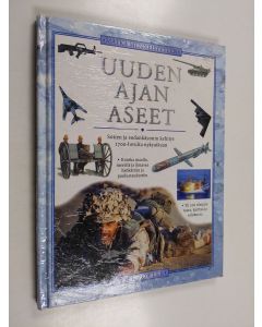 Kirjailijan Will Fowler käytetty kirja Uuden ajan aseet : aseiden ja sodankäynnin kehitys 1700-luvulta nykyaikaan (UUDENVEROINEN)