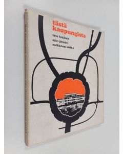 Kirjailijan Esko Jämsen & Matti Särkkä ym. käytetty kirja Tästä kaupungista