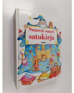 Tekijän Jaana Luotonen  käytetty kirja Suuren suuri satukirja