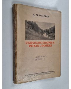 Kirjailijan A. M. Tallgren käytetty kirja Varsinais-Suomea pitkin ja poikki : kirjoitelmia ja kuvauksia