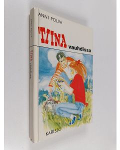 Kirjailijan Anni Polva käytetty kirja Tiina vauhdissa