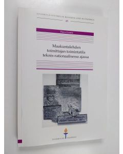 Kirjailijan Paavo Lintula käytetty kirja Maakuntalehden toimittajan toimintatila teknis-rationaalisessa ajassa