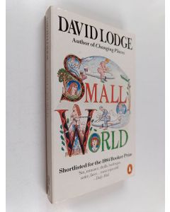 Kirjailijan David Lodge käytetty kirja Small world : an academic romance