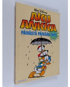 Kirjailijan Walt Disney käytetty kirja Aku Ankka päivästä päivään 1945