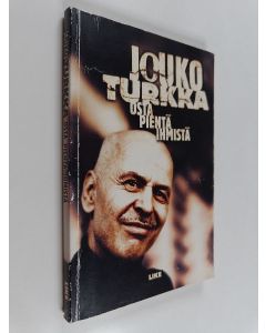 Kirjailijan Jouko Turkka käytetty kirja Osta pientä ihmistä