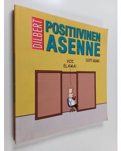 Kirjailijan Scott Adams käytetty kirja Positiivinen asenne : a Dilbert book