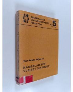Kirjailijan Veli-Pekka Viljanen käytetty kirja Kansalaisten yleiset oikeudet : tutkimus suomalaisen perusoikeuskäsityksen muotoutumisesta autonomiakaudella ja itsenäisyyden ensi vuosina