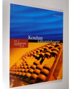 Kirjailijan Seppo Helakorpi käytetty kirja Koulun johtamishaaste