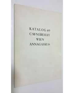 käytetty kirja Katalog 40 : Illustrierte bucher handschriften graphik aquarelle & handzeichnungen