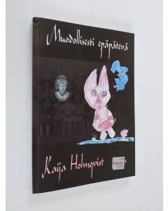 Kirjailijan Kaija Holmqvist käytetty kirja Muodollisesti epäpätevä